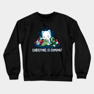 Christmas is Coming! Crewneck Sweatshirt